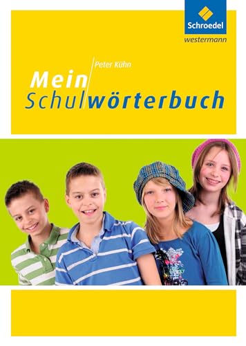 Mein Schulwörterbuch: Über 6000 Stichwörter von Schroedel Verlag GmbH